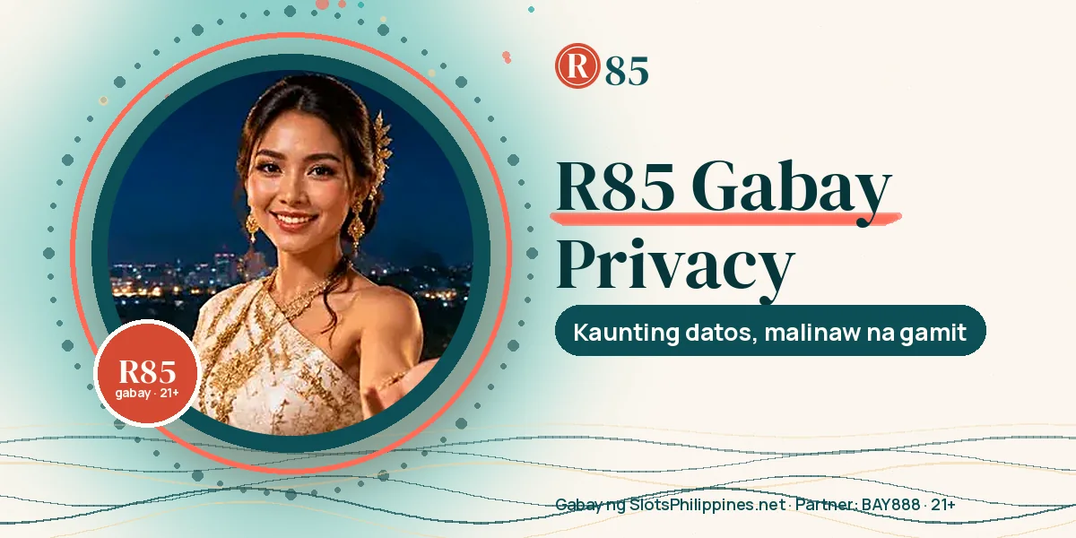 Privacy Policy ng SlotsPhilippines.net R85 gabay