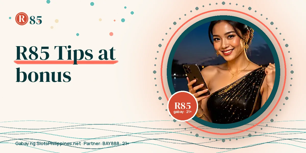R85 tips sa slots at bonus gabay