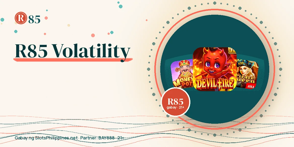 Talahanayan ng volatility ng limang JILI slot para sa R85 players